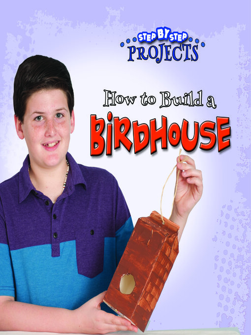 Title details for How to Build a Bird House by Colleen Hord - Available